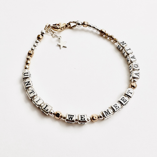 Grief Sympathy  Memorial Gift Bracelet says "Until We Meet Again" in sterling silver and gold